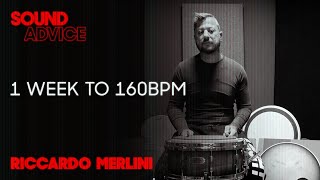 One Week To 160BPM with Riccardo Merlini  Sound Advice [upl. by Leila]