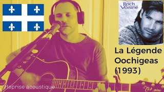 La légende Oochigeas  Roch Voisine  Reprise solo  chanson la plus populaire de 1993 Go Habs Go [upl. by Nuhsed]