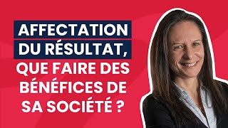 💰 Affectation du résultat  que faire des bénéfices de ma société  🤔 [upl. by Edlitam]