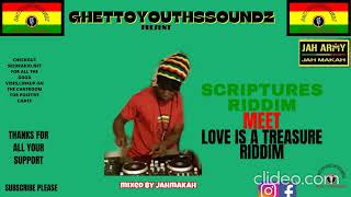 GHETTOYOUTHSSOUNDZ PRESENTSCRIPTURES RIDDIM MEETLOVE IS A TREASURE RIDDIM FEATVARIOUS ARTIST [upl. by Elita929]