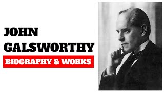 John Galsworthy biography and works [upl. by Alihs]