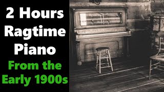 Ragtime Piano From the Early 1900s  2 Hours [upl. by Keefe]