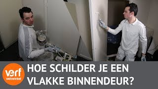 Het Schilderen van een vlakke binnendeur doe je zo Hoe schilder je een deur [upl. by Adelice]