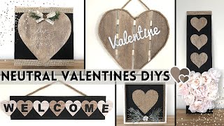 💕NEUTRAL DOLLAR TREE VALENTINE’S DAY DIYs 💕 Neutral Farmhouse and Modern Valentine Decor DIYs [upl. by Audette]