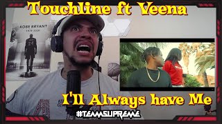 MAAAN THIS DUDE Touchline ft Veena  Ill Always have Me REACTION [upl. by Allissa]