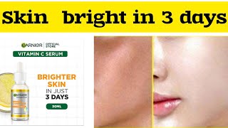 Skin Bright in 3 daysGarnier Vitamin C serum reviewgarnier Vitamin c Face serumVitamin C Serum [upl. by Nomelif970]