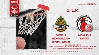 MPKK Sokołów SA Sokołów Podl  ŁKS KK Łódź 1 LK Grupa A 26 Kolejka Sezon 20222023 [upl. by Kozloski100]