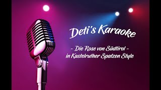 Die Rose von Südtirol  Kastelruther Spatzen  Karaoke [upl. by Epul]