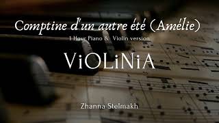 Yann Tiersen  Comptine dun autre été Amélie  1 Hour Piano amp Violin version from ViOLiNiA [upl. by Carmela]