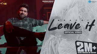 Leave It Official Video  Baaghi  Jassi X  Majhail Rakaat  New Punjabi Song 2023 [upl. by Vacuva]