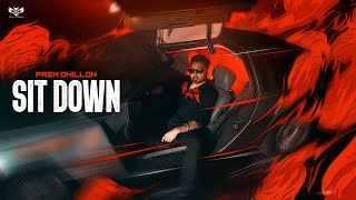 SIT DOWN Official Video PREM DHILLON  Snappy  Latest Punjabi Songs 2023 [upl. by Norword464]