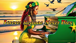 NONSTOP PLAYLIST REGGAE MUSIC HITS 🌤 THE LEGACY OF REGGAE ENERGY  THE REGGAE MOVEMENT [upl. by Webber]