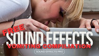 Vomiting Compilation Sound Effects  Throwing Up  No Copyright  FREE Sound Effects  Royalty Free [upl. by Acinelav]