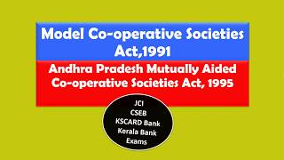 Model Cooperative Societies Act1991 I Andhra Pradesh Mutually Aided Cooperative Societies Act1995 [upl. by Lynnea]