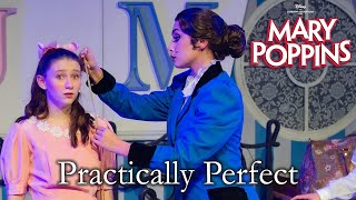 Mary Poppins Live  Practically Perfect  Modica Cast [upl. by Wolbrom158]