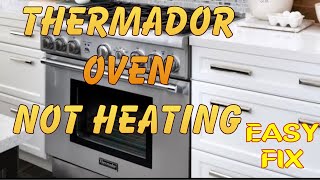 THERMADOR OVEN WON’T HEAT UP—FIXED [upl. by Stahl]