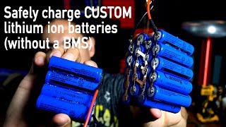 How to charge custom lithium ion batteries without a BMS [upl. by Aerdnac303]