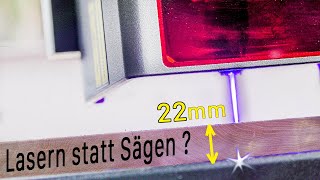 Lasern statt Sägen  22mm Holz mit einem Dioden Laser  Creality Falcon2 mit 22 Watt [upl. by Ettenrahc701]