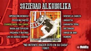 SOZIEDAD ALKOHOLIKA quotNo Intente Hacer Esto En Su Casaquot Álbum Completo [upl. by Gunther]