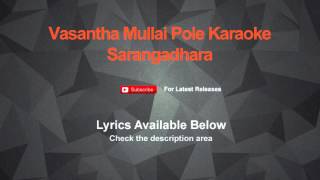 Vasantha Mullai Pole Karaoke Sarangadhara Karaoke [upl. by Edasalof224]