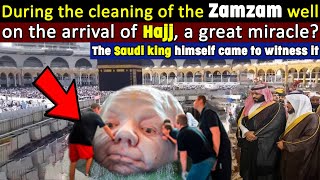 Unbelievable Miracle at Zamzam Well During Hajj Witnessed by the Saudi King [upl. by Lipson]