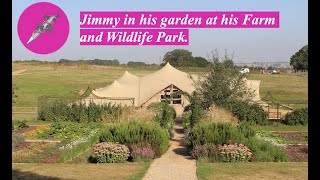 Jimmy in his garden at his Farm and Wildlife Park [upl. by Saidnac]