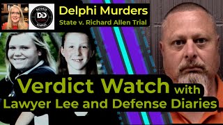 Delphi Murders  Verdict Watch  Roundtable with Lawyer Lee Bob Motta Andrea Burkhart [upl. by Uriiah278]