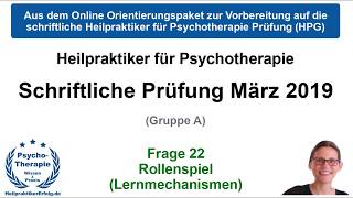 Rollenspiel Lernmechanismen Verhaltenstherapie  Frage 22  Schriftliche HPP Prüfung März 2019 [upl. by Cuthbertson384]