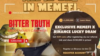 THE BITTER TRUTH ABOUT MEMEFI amp BINANCE CAMPAIGN [upl. by Lemak576]