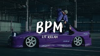 LIT killah  BPM Letra [upl. by Lesh]