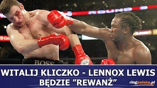 WITALIJ KLICZKO  LENNOX LEWIS BĘDZIE quotREWANŻquot [upl. by Aldredge]