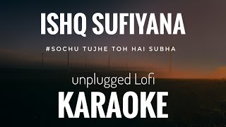 Ishq Sufiyana unplugged karaoke  Kamal Khan  Ishq Sufiyana Short karaoke [upl. by Ttsepmet]