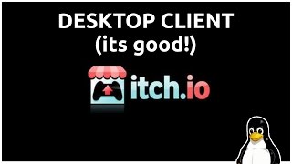 Itchio desktop client  Linux [upl. by Brathwaite596]