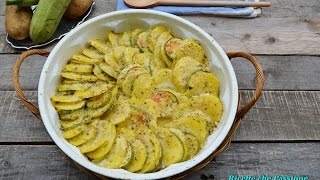 Patate e zucchine gratinate al parmigiano  Ricette che Passione [upl. by Nywroc]