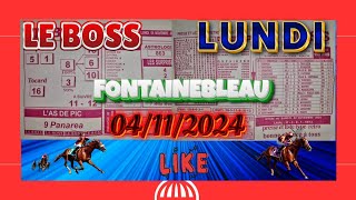 programme quinté le boss FONTAINEBLEAU LUNDI 04112024 [upl. by Lucita]