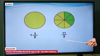 e Mesimi  Klasa 5  5838 Matematikë  Thyesat më të mëdha dhe më të vogla se një [upl. by Bj]