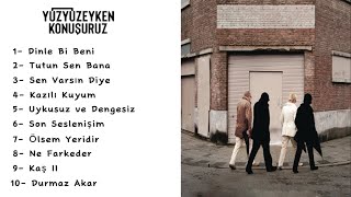 Yüzyüzeyken Konuşuruz En Çok Dinlenen Şarkıları [upl. by Marbut23]