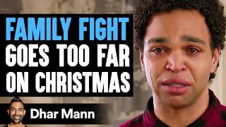 FAMILY FIGHT Goes Too Far On CHRISTMAS What Happens Next Is Shocking  Dhar Mann Studios [upl. by Marin]