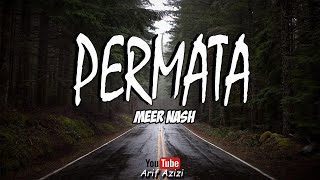 Meer Nash  Permata Lyric [upl. by Neraj]