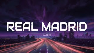 LACRIM  REAL MADRID ParolesLyrics [upl. by Narba]