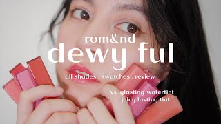 ENG Romand Dewy ful Water tint Review amp Swatches  vs Glasting watertint and Juicy Lasting tint [upl. by Arrim]