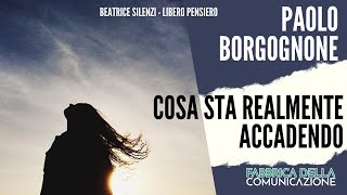 Cosa sta realmente accadendo  PAOLO BORGOGNONE [upl. by Imuy543]