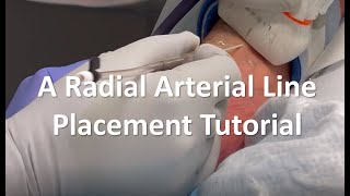 A Radial Arterial Line Placement Tutorial [upl. by Evilc]