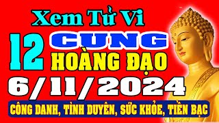 Tử vi 12 cung hoàng đạo ngày 6112024  XEM VẬN MỆNH TÀI LỘC CÔNG VIỆC SỰ NGHIỆP [upl. by Lonergan]