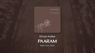 Paaram Bella Ciao — Khryss Arañas Official Lyric Video [upl. by Zantos]