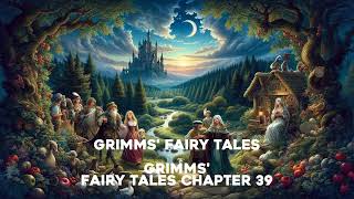 Grimms Fairy Tales Chapter 39 [upl. by Huberty]