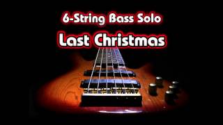 【6弦ソロベース】Last ChristmasWham【6string bass solo】【TAB譜付】 [upl. by Ramal]