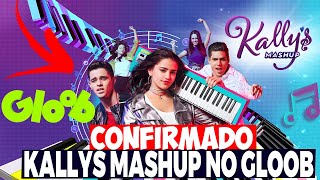 CONFIRMADO KALLYS MASHUP NO GLOOB PASSANDO EM 2024 [upl. by Durtschi370]