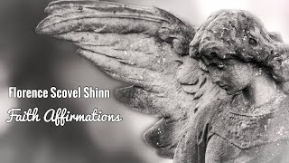 Florence Scovel Shinn Faith Affirmations Condensed [upl. by Anohs]