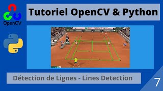 Tutoriel Fr OpenCV Python 7 Détection de lignes  Lines Detection [upl. by Ainak]